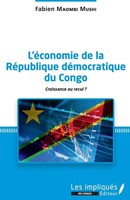 L'éConomie De La RéPublique DéMocratique Du Congo Croissance Ou Recul ? Mushi