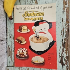 Vintage Sunbeam Deluxe Automatic 1957 Mixmaster Mixer Use and Recipes Booklet