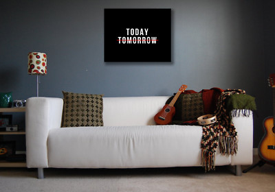 Today NOT TOMORROW Canvas Print PreStretched Office Home Decor Hustle Grind