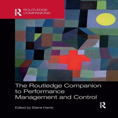 The Routledge Companion to Performance Management and Control Tay