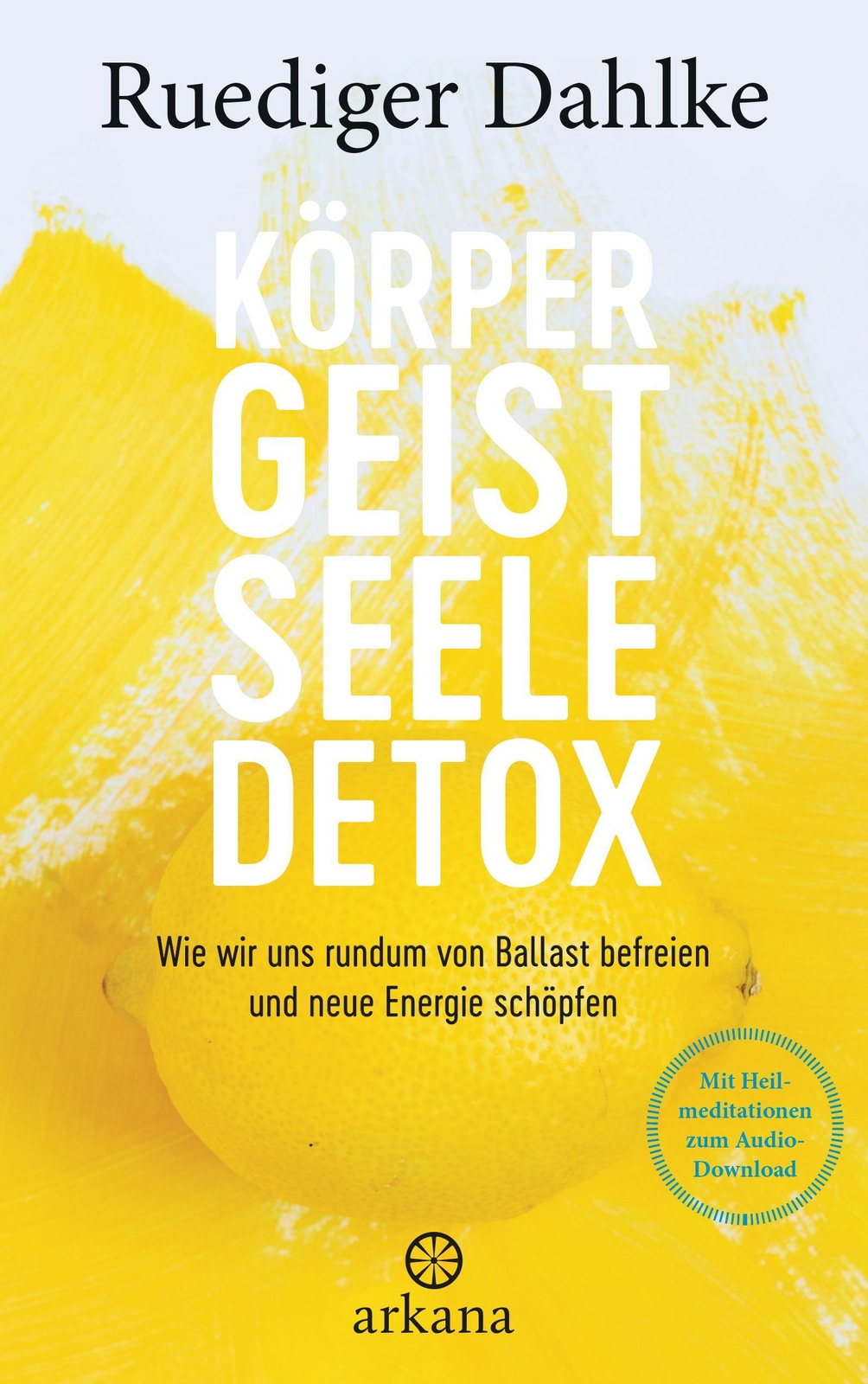 Thumbnail - Körper-geist-seele-detox | Ruediger Dahlke | Buch | 192 S. | Deutsch |