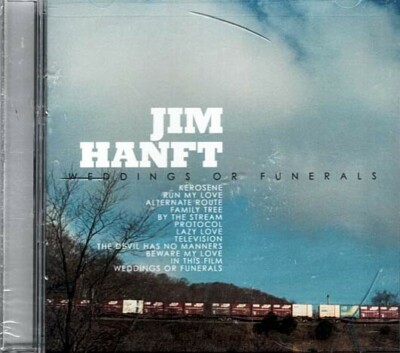 Weddings Or Funerals ~ Jim Hanft ~ Rock ~ CD ~ New