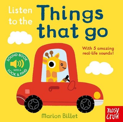 Listen to the Things That Go | Nosy Crow Ltd | Englisch | Buch | Nosy Crow Ltd