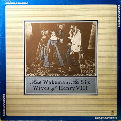 Rick Wakeman – The Six Wives Of Henry VIII (1973) A&M Quadraphonic