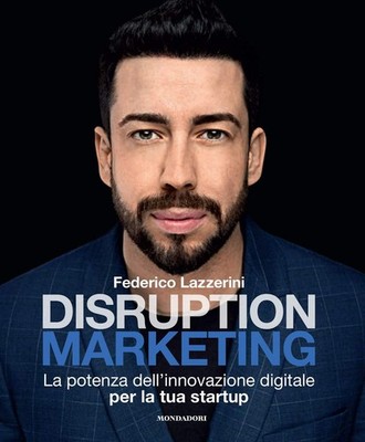 Disruption Marketing. Die Kraft der digitalen Innovation für Ihr Startup