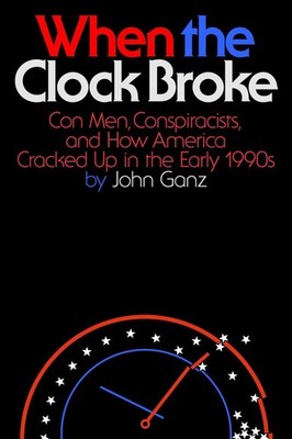 When the Clock Broke | John Ganz | englisch