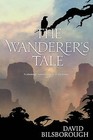 The Wanderer's Tale by David Bilsborough (Paperback / softback, 2008)