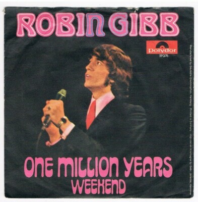 Robin Gibb - One Million Years / Weekend / Single von 1969