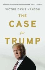 The Case for Trump - Hardcover By Hanson, Victor Davis - GOOD