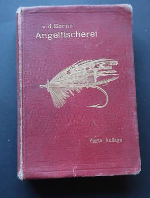 Original Max von dem Borne ''Angelfischerei''  4. Auflage 1904