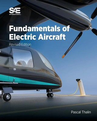 Fundamentals of Electric Aircraft, Revised Edition Pascal Thalin (u. a.) Buch