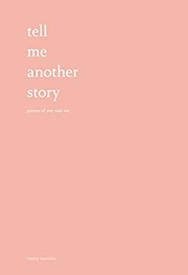 Tell Me Another Story : Poems of You and Me Hardcover Emmy Marucc