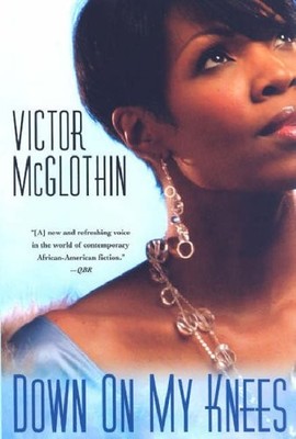 Down On My Knees, McGlothin, Victor