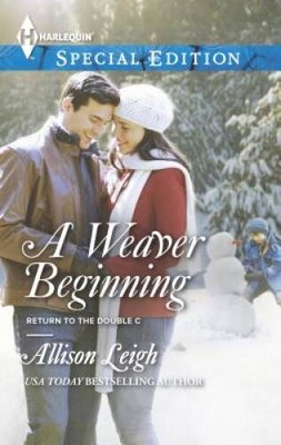 A Weaver Beginning (Harlequin Special EditionReturn to the Double C) - GOOD