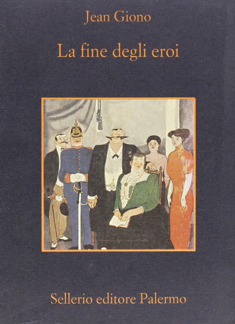 9788838912511 La fine degli eroi - Jean Giono,M. Premoli