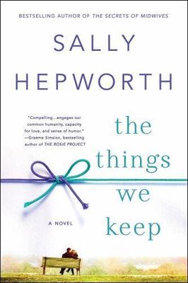 The Things We Keep by Hepworth, Sally