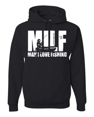 MILF Man I love Fishing Fisherman Lover Unisex Hoodie Sweatshirt