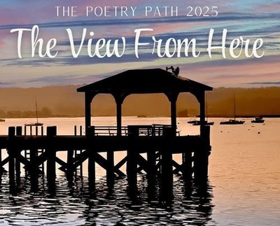 The View From Here - The Poetry Path 2025 by Northport Arts Coalition Hardcover 