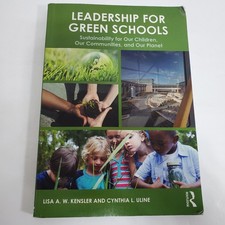 Leadership for Green Schools Sustainability for Our Children Communities Planet
