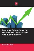 PráTicas Educativas De Escolas SecundáRias De Alto Rendimento Pratiksha Modi