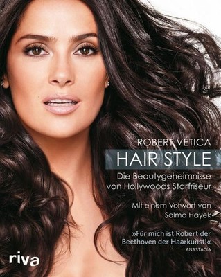 Hair Style: Die Beautygeheimnisse von Hollywoods Starfriseur Die Beautygeheimnis