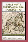 Early North America in Global Perspective by Taylor & Francis Ltd (Paperback, 2013)