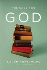 The Case for God - Hardcover By Armstrong, Karen - GOOD