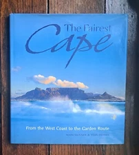 The Fairest Cape : From the West Coast to the Garden Route. Fraser & Skinner