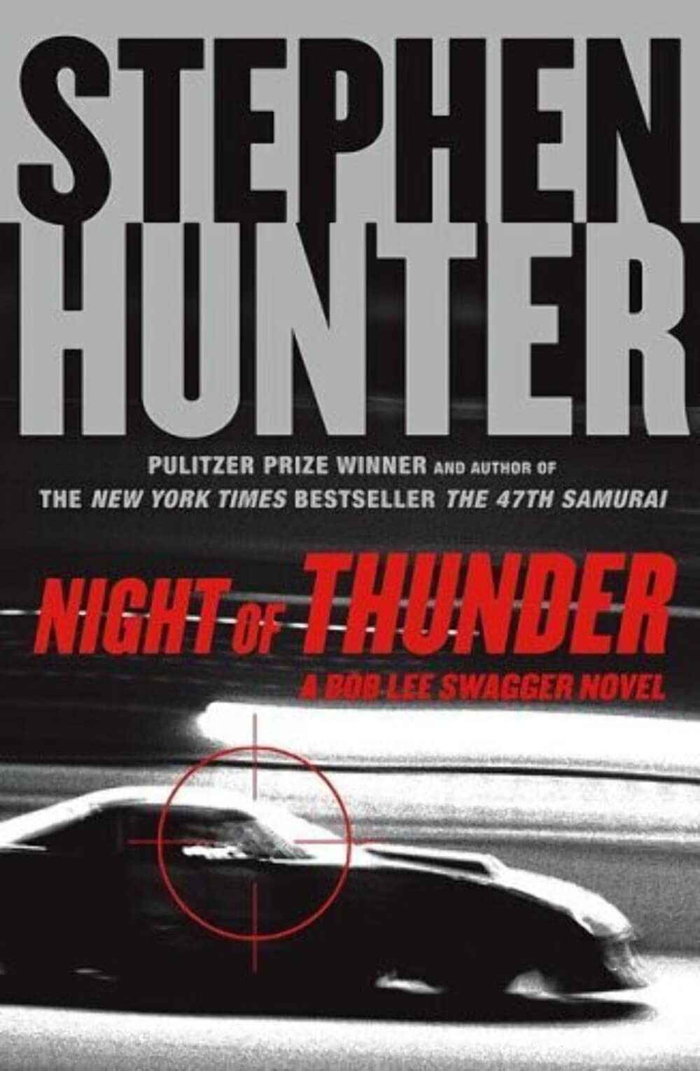 Night of Thunder: A Bob Lee Swagger Novel by Hunter