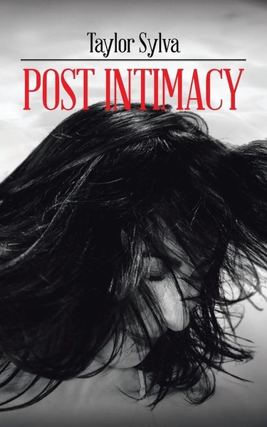 Taylor Sylva | Post Intimacy | Taschenbuch | Englisch (2013) | AuthorHouse UK-image