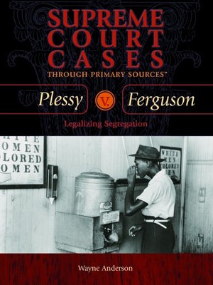 Plessy V Ferguson Legalizing S - GOOD