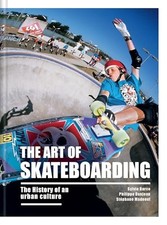 The Art of Skateboarding : Skateboarding's urban heritage