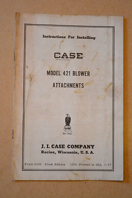 Case Model Model 421 Blower Attachments Instructions - Form 6320 - Vintage 1957