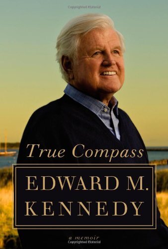 True Compass: A Memoir by Edward M. Kennedy 9780446539258 | eBay