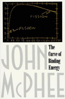 The Curve of Binding Energy: A Journey Into the Awesome and Alarming World of