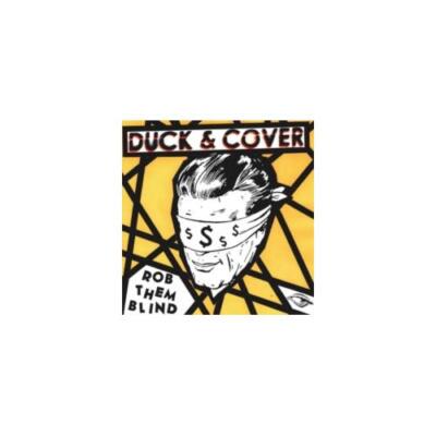 DUCK & COVER: ROB THEM BLIND - 7'' vinyl *BRAND NEW*