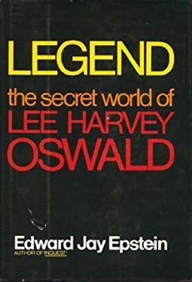 Legend : The Secret World of Lee Harvey Oswald Hardcover Edward J