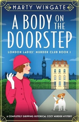 A Body on the Doorstep: A completely gripping historical cozy murder mystery (Lo