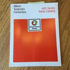 Allison Torque Converter 400 Series Parts Catalog Manual Book Torqmatic Tc Guide Allison Torque Converter 400 Series Parts Catalog Manual Book Torqmatic Tc Guide