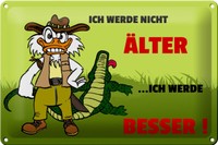 Blechschild Spruch 30X20 Cm Werde Nicht äLter Werde Besser Deko Schild Tin Sign