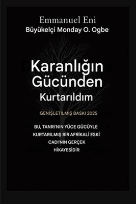 Karanln Gcnden Kurtarldm - Geniletilmi Bask 2025: Bu, Tanri'nin Kocaman G?c?yle 