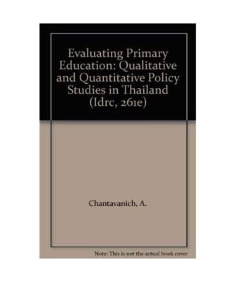Evaluating Primary Education: Qualitative and Quantitative Policy Studies in Tha