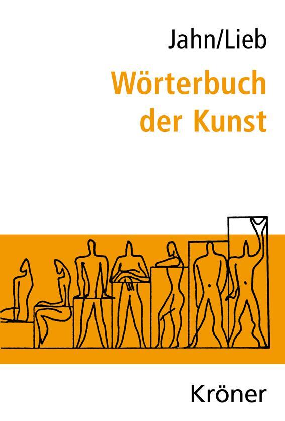 Thumbnail - Wörterbuch Der Kunst | Jahn, Johannes | Lieb, Stefanie