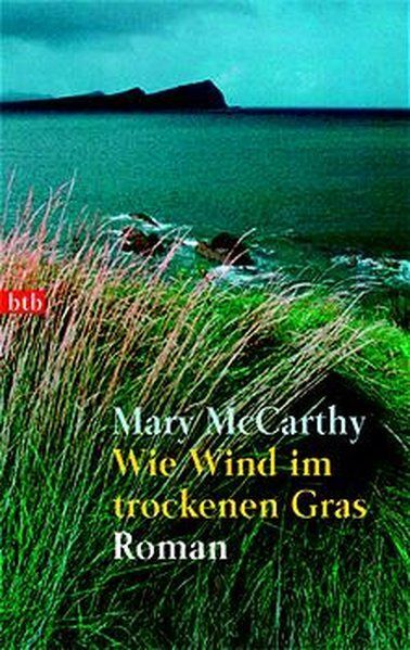 Wie Wind im trockenen Gras: Roman Roman McCarthy, Mary und Berthold Radke 750493 - McCarthy, Mary und Berthold Radke