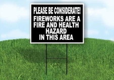 PLEASE BE CONSIDERATE FIREWORKS ARE FIRE H Yard Sign Road with Stand LAWN SIGN