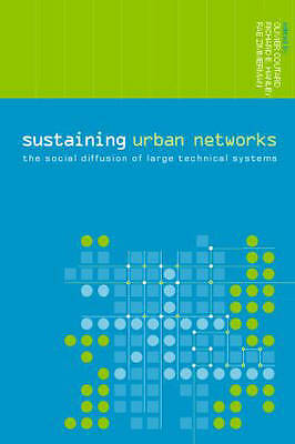 Sustaining Urban Networks (Networked Cities Series) by 