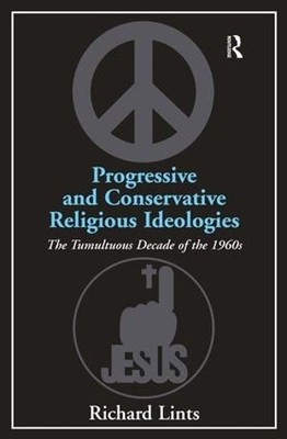 Progressive and Conservative Religious Ideologies - 9781409406433