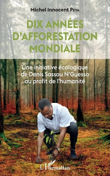 Michel Innocent Peya | Dix AnnéEs D'afforestation Mondiale | Taschenbuch (2023)-image
