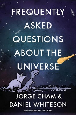 Frequently Asked Questions about the Universe | Jorge Cham (u. a.) | Englisch