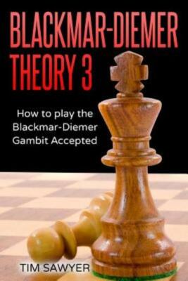 Blackmar-Diemer Theory 3: How To Play The Blackmar-Diemer Gambit Accepted